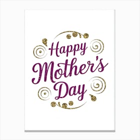 Happy Mother'S Day 4 Canvas Print