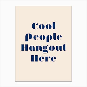 Cool People Hangout Here Retro Canvas Print