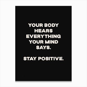 Stay Positive Canvas Print