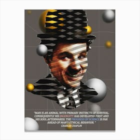 Quote In Ribbon Famous People Charlie Chaplin ― “Man Is An Animal With Primary Instincts Of Survival Canvas Print