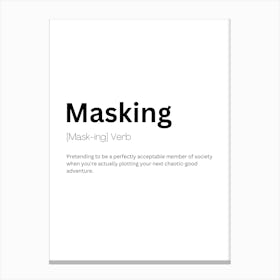 Masking Definition Meaning Canvas Print