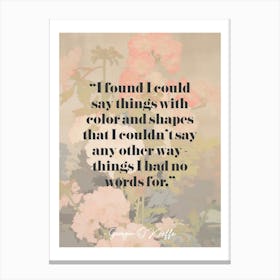 Art Quote By Georgia O Keeffe Canvas Print