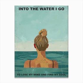 Into The Water I Go Blond Girl For Her Illustration Summer Quote Canvas Print