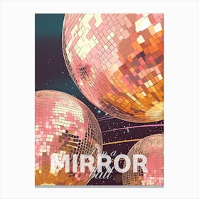 Im A Mirror Ball Canvas Print