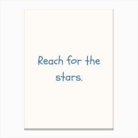 Reach For The Stars Blue Quote Poster Canvas Print