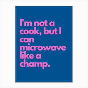 Microwave Like A Champ Navy Kitchen Typography Canvas Print