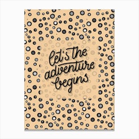 Let The Adventure Begin Canvas Print