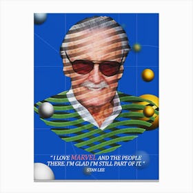 Quote In Ribbon Famous People Stan Lee ― I Love Marvel And The People There, I M Glad I M Still Part Of It Canvas Print