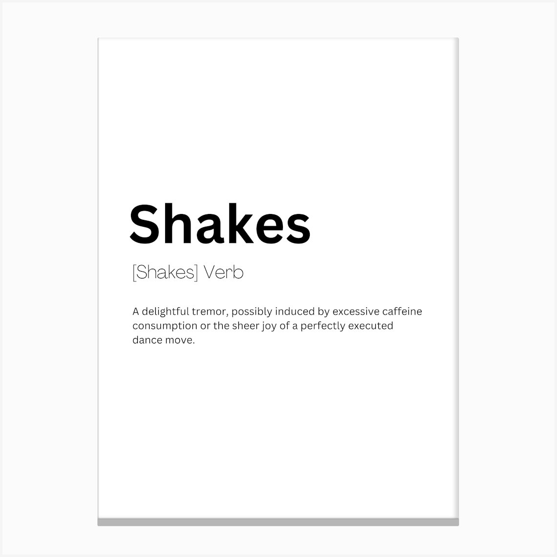 Shakes Definition Meaning Canvas Print by Kaigozen
