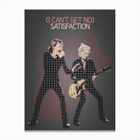 (I Can T Get No) Satisfaction ? The Rolling Stones ? Mick Jagger And Keith Richards 1 Canvas Print