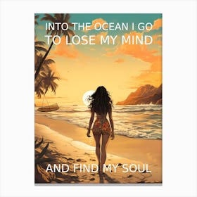 Into The Ocean I Go To Find My Soul Canvas Print