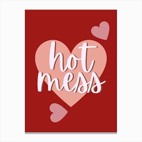 Hot Mess Canvas Print