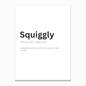 Squiggly Definition Meaning Canvas Print