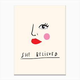 She Believed Canvas Print