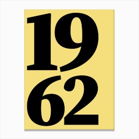 1962 Typography Date Year Word Canvas Print