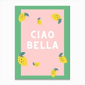 Ciao Bella Canvas Print