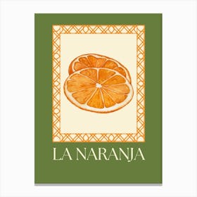 La Naranja  Canvas Print