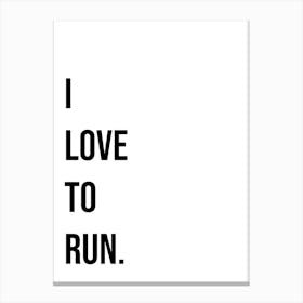 I Love To Run Typography Word Canvas Print