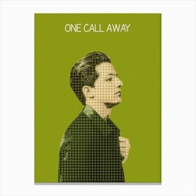One Call Away Charlie Puth Canvas Print