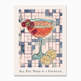 All You Need Is A Cocktail Tile Poster 2 Canvas Print
