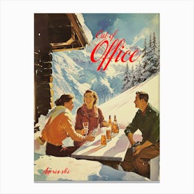 Out Of Office Retro Apre Ski Vintage Cabin Art Winter Wall Art  Canvas Print