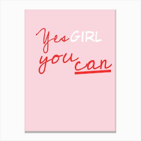 Yes Girl You Can 1 Canvas Print