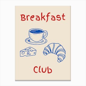 Breakfast Club Blue And Red Poster Canvas Print