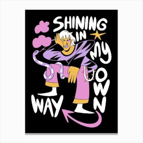 Shinning In My Own Way Canvas Print