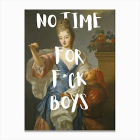 No Time For Fuck Boys Canvas Print
