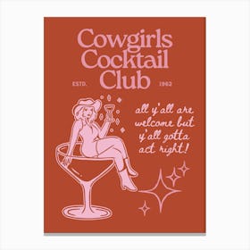 Cowgirl Cocktail Club | All Y’all Are Welcome But Y’all Gotta Act Right 3 Canvas Print