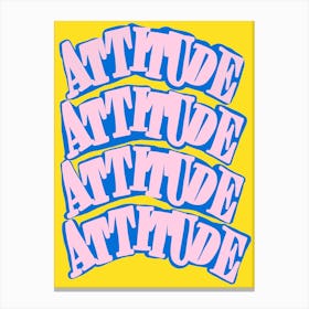 Attitude Attitude Attitude Attitude Canvas Print