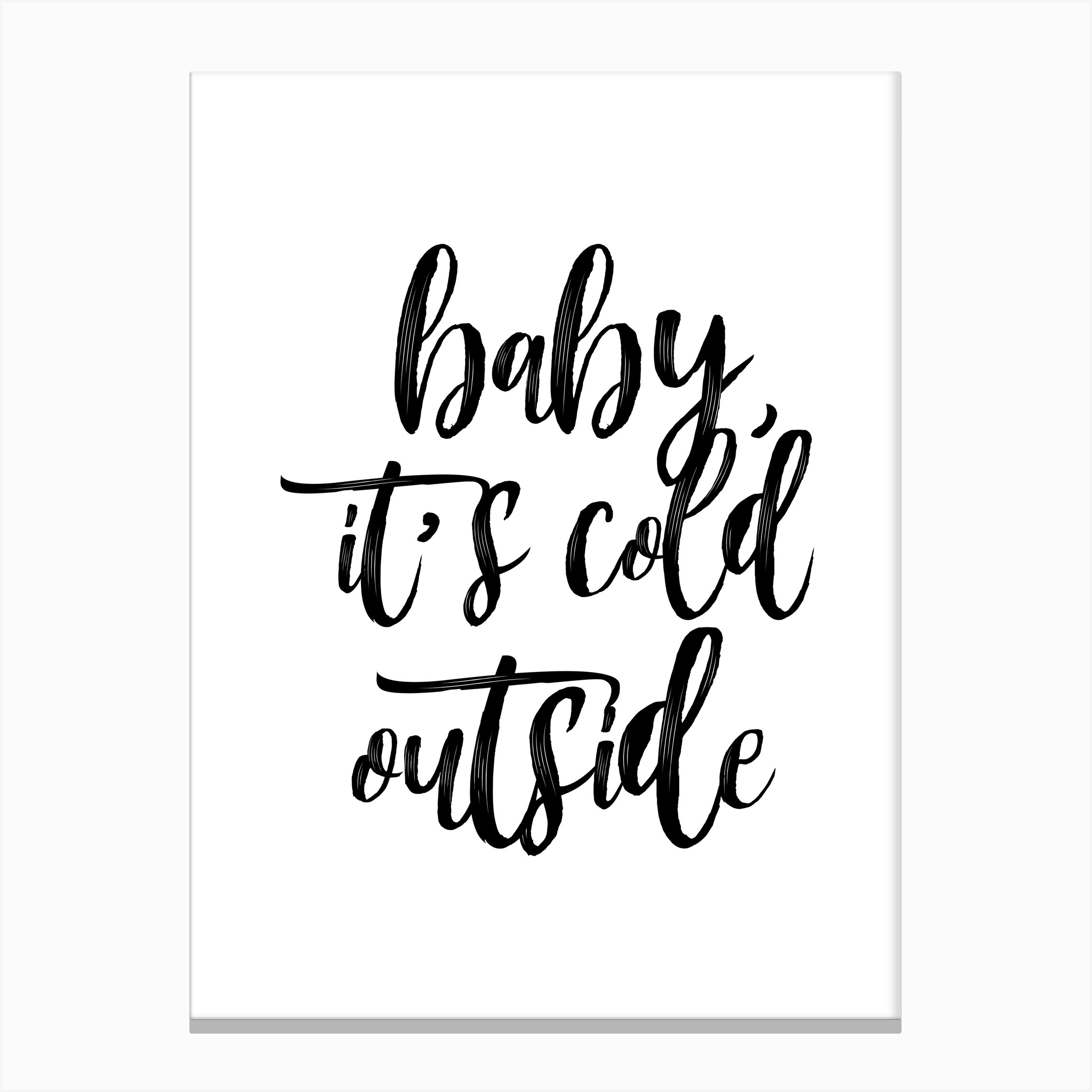 Baby It S Cold Outside Canvas Print By Mambo Fy