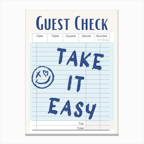 Guest Check Take It Easy Canvas Print