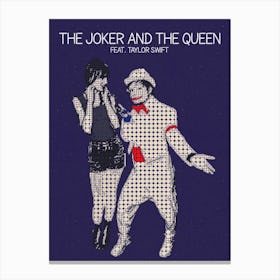 The Joker And The Queen (Ed Sheeran Feat Taylor Swift) Canvas Print