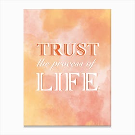 Trust the life quote orange Canvas Print