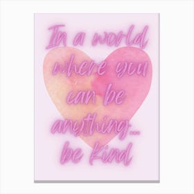 Be Kind Heart Canvas Print