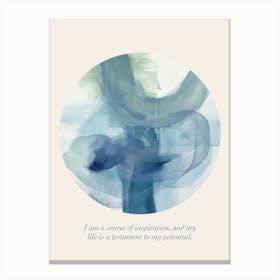 Affirmations I Am A Source Of Inspiration, And My Life Is A Testament To My Potential Canvas Print