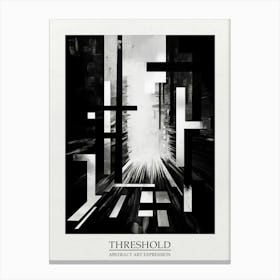 Threshold Abstract Black And White 2 Poster Canvas Print
