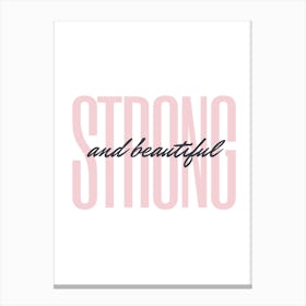 Strong And Beautiful Canvas Print