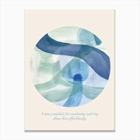 Affirmations I Am A Conduit For Creativity, And My Ideas Flow Effortlessly Canvas Print