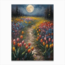 Full Moon Over The Tulip Fields - Dark Gloomy Yet Colorful Beautiful Enchanting Feature Art Wall Decor - Flowers Canvas Print