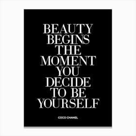 Beauty Begins the Moment Quote (black background) Canvas Print