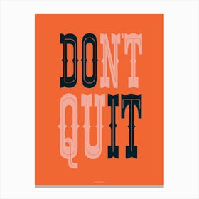 Do It Don't Quit Inspirational Motivational Home Office Wall Art Print Canvas Print