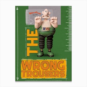 The Wrong Trousers 1 Canvas Print