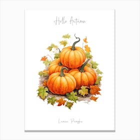 Hello Autumn Lumina Pumpkin Watercolour Illustration 2 Canvas Print