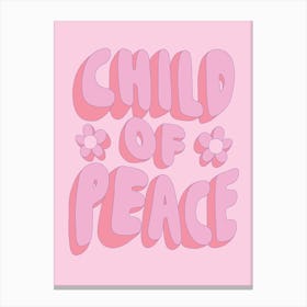 Child Of Peace Pink Barbiecore Canvas Print