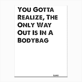 Gilmore Girls, Luke, Only Way Out Is In A Bodybag, Quote, Wall Print, Canvas Print