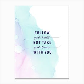 Follow Your Heart - Floating Colors Canvas Print