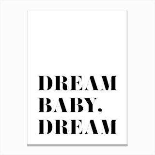 Dream Baby, Dream Canvas Print