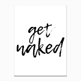Get Naked Funky Canvas Print